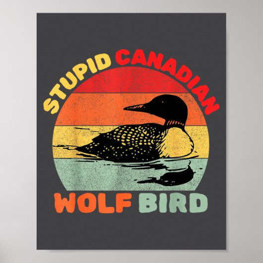 Funny Loon Bird Humor Stud Canadian Wolf Bird  Poster (Voorkant)