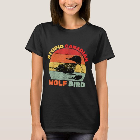 Funny Loon Bird Humor Stud Canadian Wolf Bird  T-shirt (Voorkant)