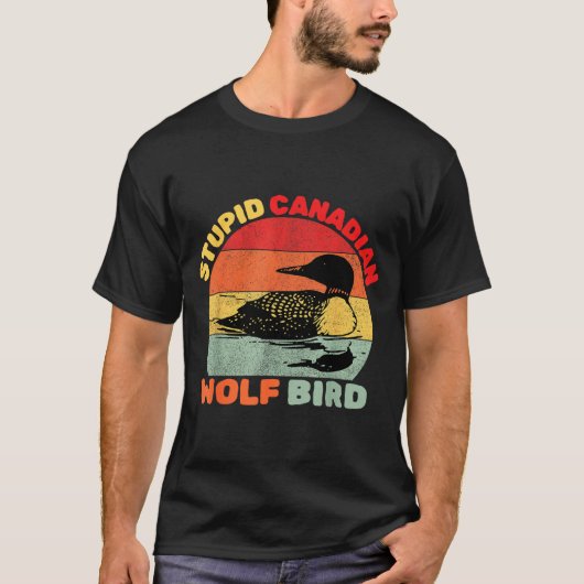 Funny Loon Bird Humor Stud Canadian Wolf Bird  T-shirt (Voorkant)
