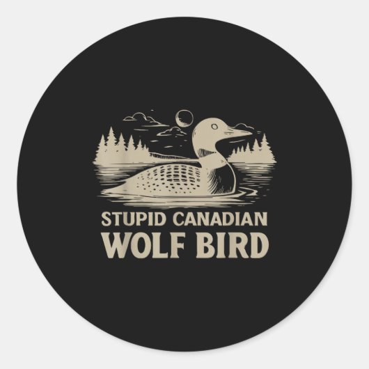 Funny Loon Bird, Stud Canadian Wolf Bird Humor Quo Ronde Sticker (Voorkant)