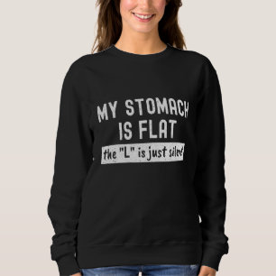 Funny Losing Wegegewicht Flat Stomach L is Silent  Trui