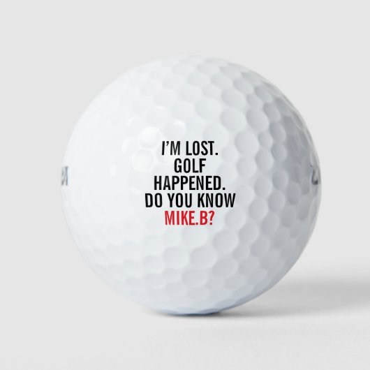 Funny Lost Golf Ball Custom Name Quote Golfballen (Voorkant)