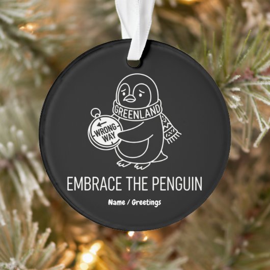 Funny Lost Greenland Penguin Embrace the Wrong Way Ornament (Boom)