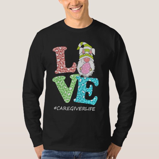 Funny Love Gnome Caregiver Life Leopard Happy East T-shirt (Voorkant)