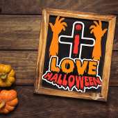 Funny Love Halloween Spooky Zombie Hands Poster