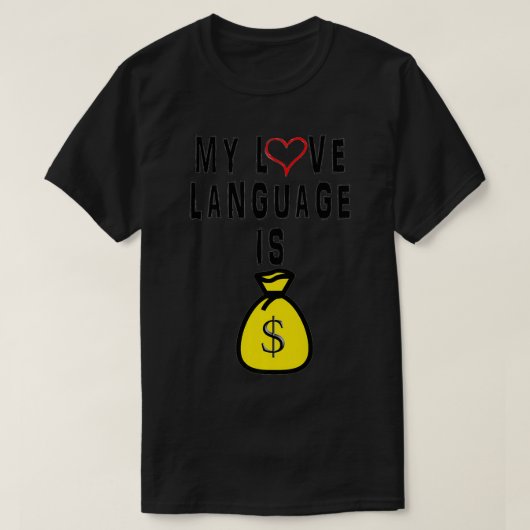FUNNY LOVE LANGUAGE MONEY HUMOR Premium  T-shirt (Design voorkant)