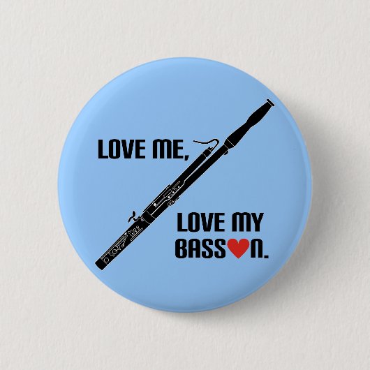Funny Love Me, Love My Bassoon Gift Ronde Button 5,7 Cm (Voorkant)