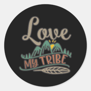 Funny Love My Tribe Design Ronde Sticker