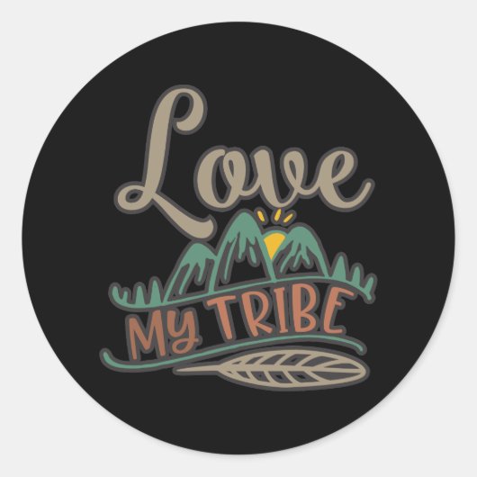 Funny Love My Tribe Design Ronde Sticker (Voorkant)