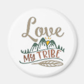 Funny Love My Tribe Design to Show Love Magneet (Voorkant)