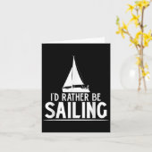 Funny Love Sailing Quote Gift, I'd Rather Be Saili Kaart (Gele Bloem)