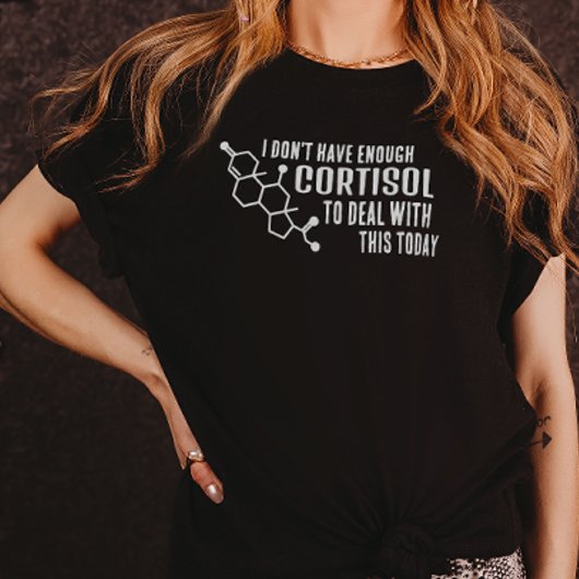 Funny Low Cortisol T-Shirt