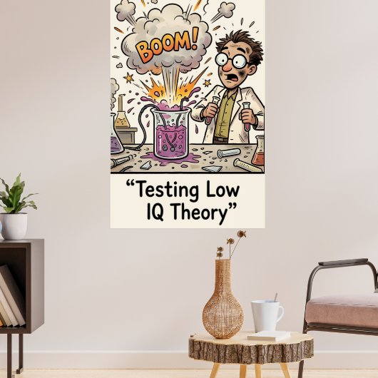 Funny Low IQ Meme Pun Sarcasm Poster (Woonkamer 3)