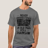 Funny Lumberjack Art Men Dad Chainsaw Arborist Woo T-shirt (Voorkant)