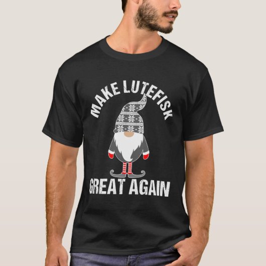 Funny Lutefisk maakt Lutefisk weer geweldig Tomte  T-shirt (Voorkant)