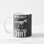 Funny Ly Older Than Dirt Birthday Novelty  Koffiemok (Links)