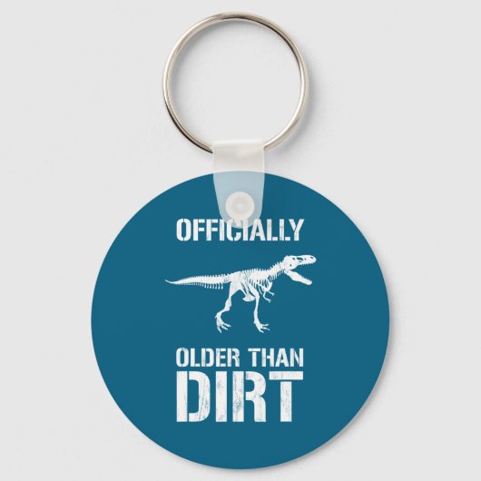 Funny Ly Older Than Dirt Birthday Novelty  Sleutelhanger (Voorkant)