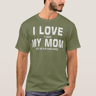 Funny Ma to Gamer Son Sarcastic Meme Gaming i T-shirt