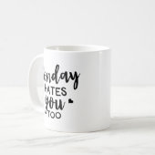 Funny Maandag haat je te koffie Mok (Voorkant links)