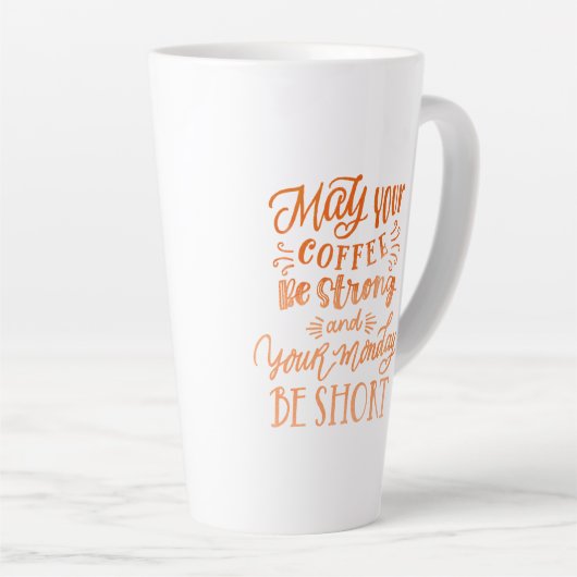 Funny Maandag Koffee Quote Oranje Calligrafie Tall Latte Mok (Rechterhoek)