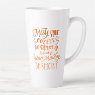 Funny Maandag Koffee Quote Oranje Calligrafie Tall Latte Mok