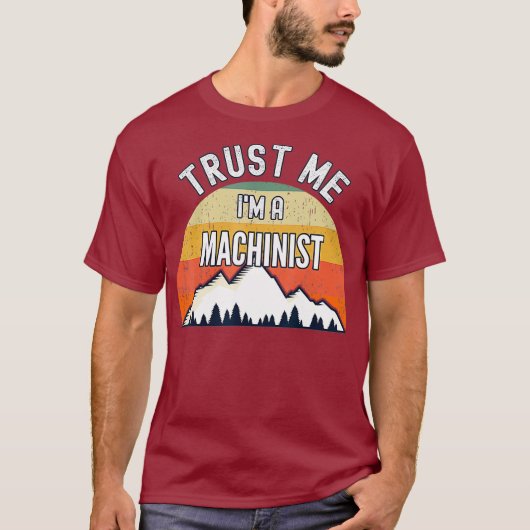 Funny Machinist Gift vertrouwt me op een machinist T-shirt (Voorkant)