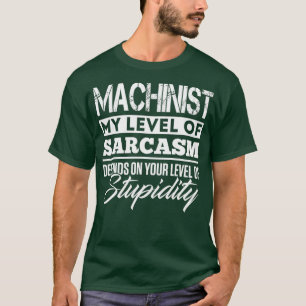 Funny Machinist hangt af van je niveau van T-shirt