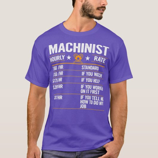 Funny Machinist Hourly Rate Labour Premium T-shirt (Voorkant)