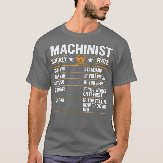 Funny Machinist Hourly Rate Labour T-shirt (Voorkant)