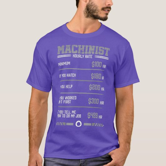 Funny Machinist Hourly Rate T-shirt (Voorkant)