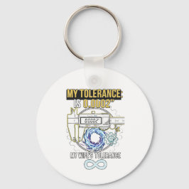 funny machinist my tolerance vs my wife's toleranc sleutelhanger