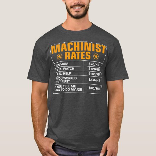 Funny Machinist Rates Machinist Hourly Rates T-shirt (Voorkant)