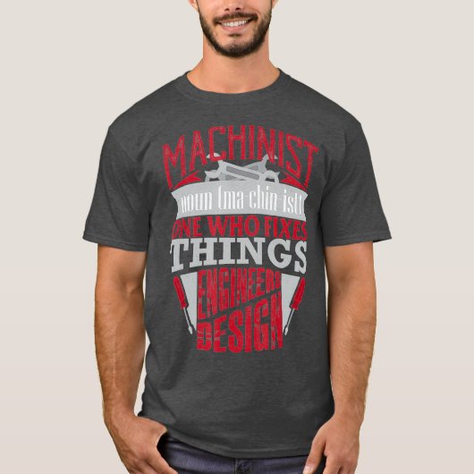 Funny Machinist repareert Dingen Engineers Design T-shirt (Voorkant)