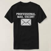 Funny Mailman Professional Mail Escort Funny T-shirt (Design voorkant)