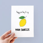 Funny Main Sqeeze Pun Birthday Kaart<br><div class="desc">Gefeliciteerd met mijn verjaardag met mijn belangrijkste knuppel - grappige verjaardagskaart met een minimalistische illustratie van een citroen</div>