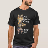 Funny Maine Coon is je kat | Maine Coon T-shirt (Voorkant)