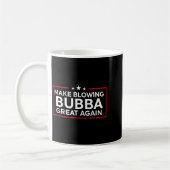 Funny Make Blowing Bubba Great Again  Koffiemok (Links)
