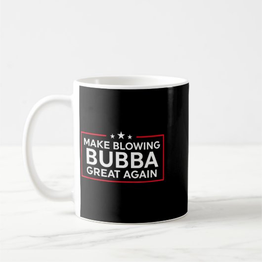 Funny Make Blowing Bubba Great Again Koffiemok (Links)