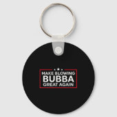 Funny Make Blowing Bubba Great Again  Sleutelhanger (Voorkant)