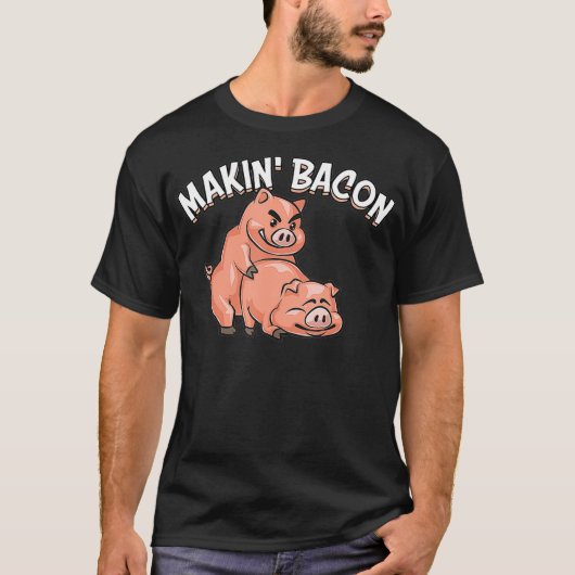 Funny Making Bacon Gift for Men Women Cool Pig T-shirt (Voorkant)