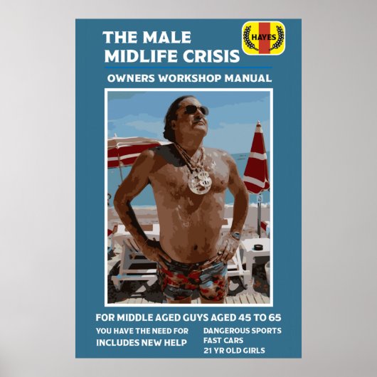 Funny Male Midlife Crisis geeft Poster (Voorkant)
