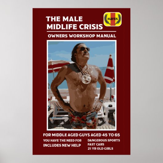 Funny Male Midlife Crisis geeft Poster (Voorkant)