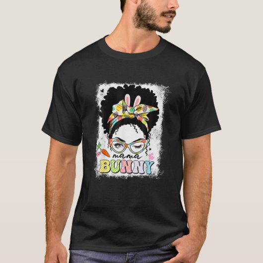 Funny Mama Bunny Messy Bun Happy Easter Day Family T-shirt (Voorkant)