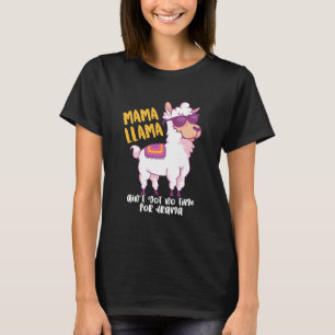 Funny Mama Llama heeft geen tijd voor Drama Moeder T-shirt