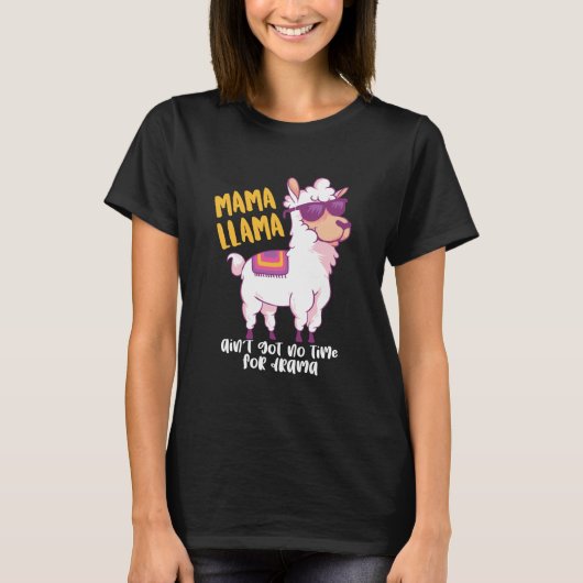 Funny Mama Llama heeft geen tijd voor Drama Moeder T-shirt (Voorkant)