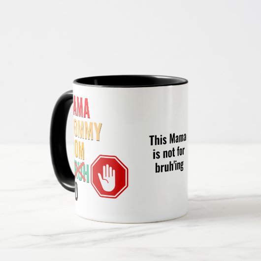 Funny Mama mama NO Bruh Mok (Voorkant links)