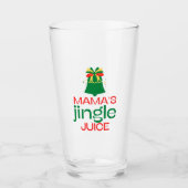 Funny Mama's Jingle Juice Glass Cup Glas (Voorkant)