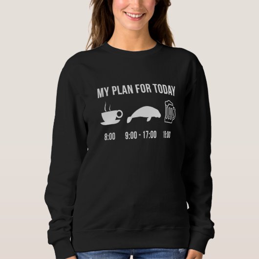 Funny Manatee Animal Zookeeper Wildlife Mijn plan  Trui (Voorkant)