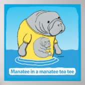 Funny Manatee in een Tea T-shirt Poster (Voorkant)