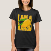 Funny Mango Fruit I am A Mango 1 T-shirt (Voorkant)